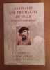 GEORGE MACAULAY TREVELYAN - GARIBALDI AND THE MAKING OF ITALY