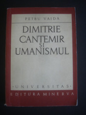 PETRU VAIDA - DIMITRIE CANTEMIR SI UMANISMUL foto