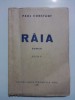 Raia - Paul Constant, Editie 1945, cu Dedicatie si Autograf. Carte Veche
