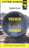 BOGDAN FICEAC - VREMEA HIENELOR