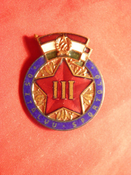 Insigna Sportiva Ungaria , locul III , metal si email , h= 3 cm