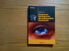 DICTIONAR INTRODUCTIV DE PSIHANALIZA LACANIANA - Dylan Evans - 2005, 337 p. foto