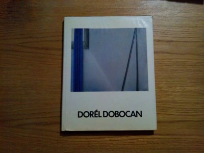 DOREL DOBOCAN - Sander Gallery, New York, Album, 1985, 129 p. foto