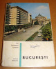 BUCURESTI / Mic indreptar turistic