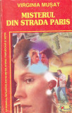 VIRGINIA MUSAT - MISTERUL DIN STRADA PARIS ( CU DEDICATIE SI AUTOGRAF ), 1998