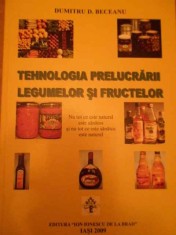 Tehnologia Prelucrarii Legumelor Si Fructelor - Dumitru D. Beceanu ,137992 foto