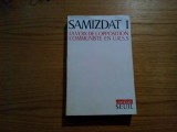 SAMIZDAT 1 - La voix de L`Opposition Communiste en URSS - Combats Seuil, 1969, 645 p.; lb. franceza