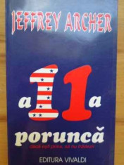 A 11 Porunca: Daca Esti Prins Sa Nu Tradezi! - Jeffrey Archer ,157211 foto