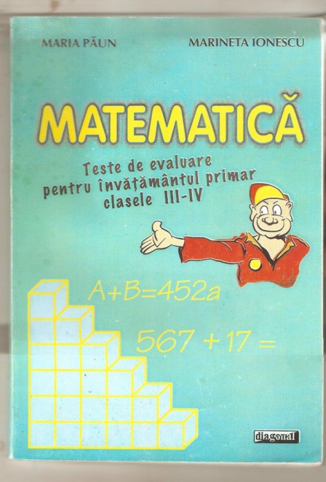 Matematica -teste de evaluare cl.III-IV