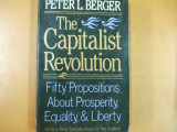 The capitalist revolution revoluția capitalistă P. Berger USA 1986 030