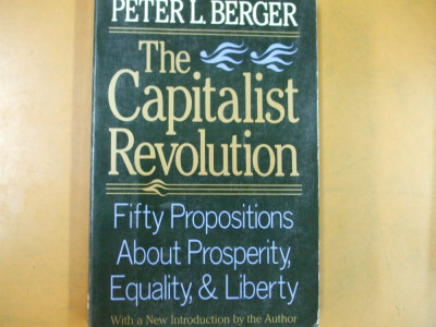 The capitalist revolution revoluția capitalistă P. Berger USA 1986 030 foto