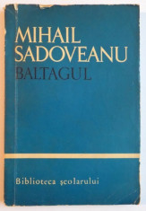 BALTAGUL de MIHAIL SADOVEANU , 1963 foto