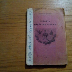 ISTORIA MANASTIRII CERNICA - Athanasie Mironescu - 1930, 263 p. + anexe XCVIII