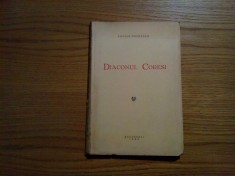 DIACONUL CORESI - Lucian Predescu ( autograf) - 1933, 104 p. foto