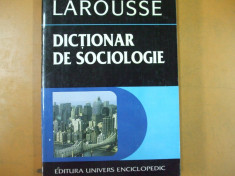 Dictionar de sociologie Larousse Bucuresti 1996 foto