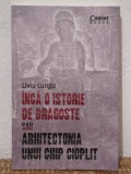 INCA O ISTORIE DE DRAGOSTE SAU ARHITECTONIA UNUI CHIP CIOPLIT-LIVIU LUNGU, 2015, Corint