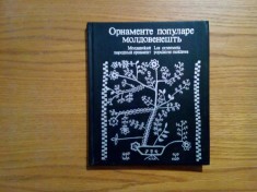 LES ORNEMENTS POPULAIRES MOLDAVES - 1984, 142 p. foto