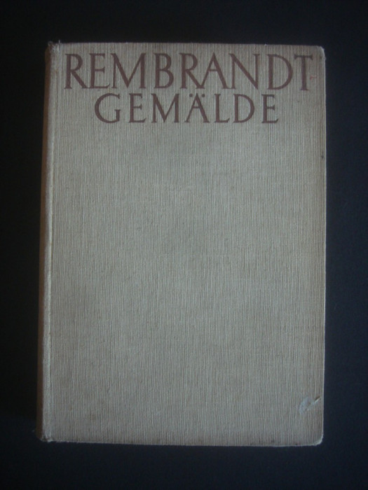 REMBRANDT - PICTURA IN 630 DE IMAGINI {1935, limba germana}