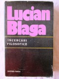 Cumpara ieftin &quot;INCERCARI FILOSOFICE&quot;, Lucian Blaga, 1977