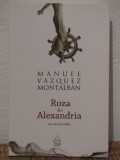 ROZA DIN ALEXANDRIA-MANUEL VASQUEZ MONTALBAN, 2009