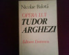 Nicolae Balota Opera lui Tudor Arghezi, editie princeps, Alta editura