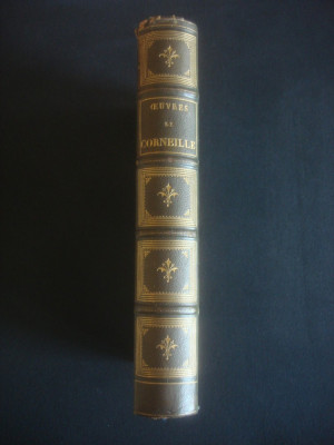 OUVRES DE PIERRE CORNEILLE {1857, dimensiune 27 x 19 cm, margini aurite} foto