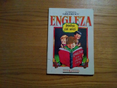 ENGLEZA PENTRU CEI MICI - Luminita Grigorescu - 1993, 77 p. foto