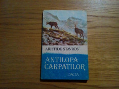 ANTILOPA CARPATILOR - Aristide N. Stravos - 1989, 140 p. foto