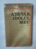 RODICA PADINA - ADEVAR, IDOLUL MEU