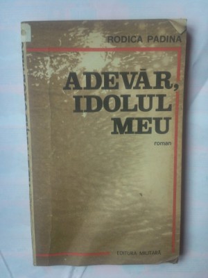 RODICA PADINA - ADEVAR, IDOLUL MEU foto