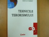 Tehnicile terorismului Jean Luc Marret Bucuresti 2002 002