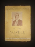 N. GANE - NOVELE volumul 1 {1941, lipsa coperta spate}, Alta editura