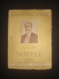 N. GANE - NOVELE volumul 1 {1941, lipsa coperta spate}, Alta editura