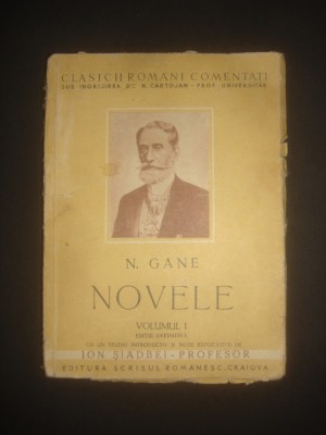 N. GANE - NOVELE volumul 1 {1941, lipsa coperta spate} foto