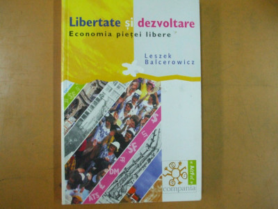 Libertate si dezvoltare economia pietei libere L. Balcerowicz Bucuresti 2001 057 foto