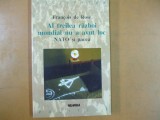 Al treilea razboi mondial nu a avut loc Nato si pacea F. de Rose Buc. 1998 040