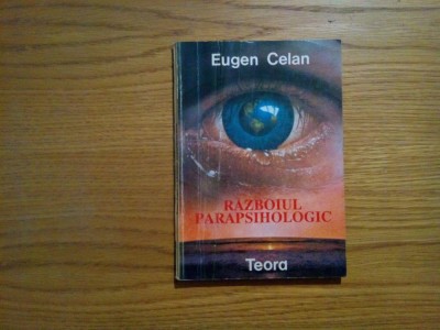 RAZBOIUL PARAPSIHOLOGIC - Eugen Celan - 1992, 125 p. foto