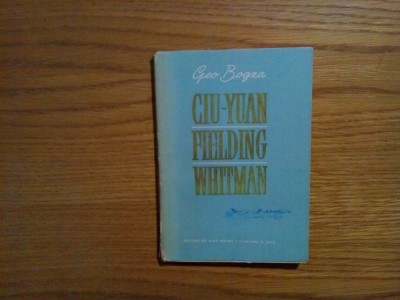 CIU-YUAN / HENRY FIELDING / WALT WHITMAN - text: Geo Bogza - 1955, 104 p. foto