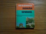 GHID DE CONVERSATIE ROMAN - SPANIOL - Dan Munteanu - 1985, 241 p.
