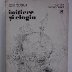 Initiere si elogiu - Ion Tugui (autograf) / R7P2F