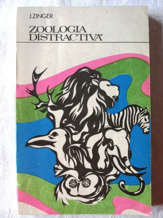 &quot;ZOOLOGIA DISTRACTIVA&quot;, J. Zinger, 1974