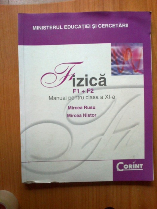 h0d Fizica F1+F2 - manual pentru clasa a XI - Mircea Rusu , Mircea Nistor