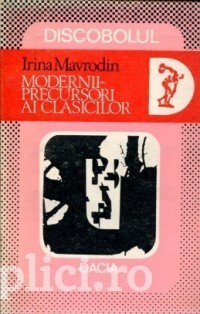 Irina Mavrodin - Modernii - precursori ai clasicilor foto