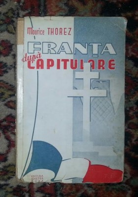Franta dupa capitulare / Maurice Thorez foto