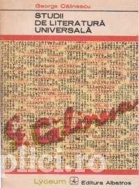 George Calinescu - Studii de literatura universala (ed. 1972)