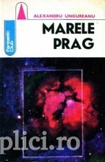 Alexandru Ungureanu - Marele prag foto