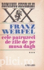 Franz Werfel - Cele patruzeci de zile de pe Musa Dagh (3 vol.) foto