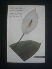 MARGUERITE YOURCENAR - POVESTIRI ORIENTALE foto