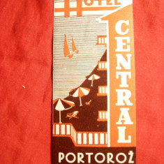 Vigneta Reclama Turistica -Hotel Central Portoroz Iugoslavia ,adeziv4,3 x10,2 cm