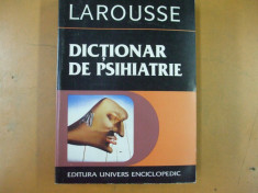 Dictionar de psihiatrie Larousse Bucuresti 1998 foto